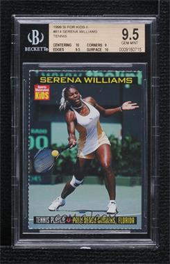 1999 Sports Illustrated for Kids Series 2 - [Base] #814 - Serena Williams [BGS 9.5 GEM MINT]
