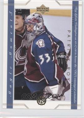 2002-03 Upper Deck UD Superstars - Magic Moments #MM19 - Patrick Roy