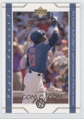 2002-03 Upper Deck UD Superstars - Magic Moments #MM8 - Sammy Sosa