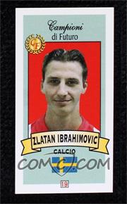 2003-04 Collezioni Firenze Campioni di Futuro - [Base] #19 - Zlatan Ibrahimovic