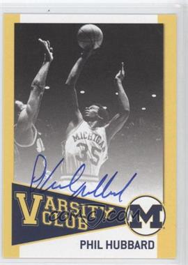 2003-07 TK Legacy Michigan Wolverines - Varsity Club Autographs #VC14 - Phil Hubbard