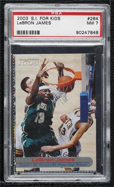 2003 Sports Illustrated for Kids Series 3 - [Base] #264 - LeBron James [PSA 7 NM]