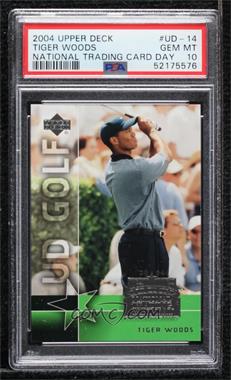2004 National Trading Card Day - [Base] #UD-14 - Tiger Woods [PSA 10 GEM MT]