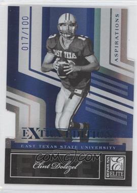 2007 Donruss Elite Extra Edition - [Base] - Aspirations Die-Cut #82 - Clint Dolezel /100