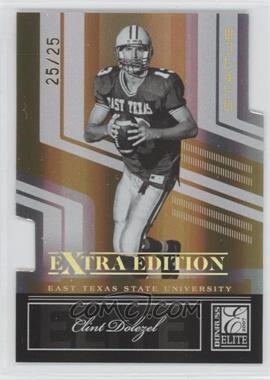 2007 Donruss Elite Extra Edition - [Base] - Status Gold Die-Cut #82 - Clint Dolezel /25