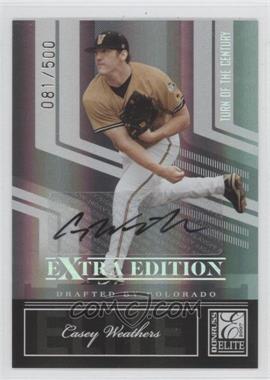 2007 Donruss Elite Extra Edition - [Base] - Turn of the Century Signatures #12 - Casey Weathers /500