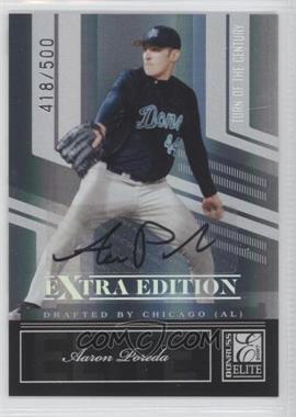 2007 Donruss Elite Extra Edition - [Base] - Turn of the Century Signatures #46 - Aaron Poreda /500