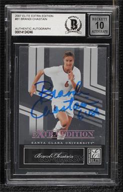 2007 Donruss Elite Extra Edition - [Base] #81 - Brandi Chastain [BAS BGS Authentic]