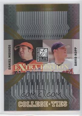 2007 Donruss Elite Extra Edition - College Ties - Gold #CT-1 - Daniel Moskos, David Kopp /500