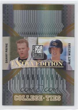 2007 Donruss Elite Extra Edition - College Ties - Gold #CT-8 - Danny Payne, Matt Wieters /500