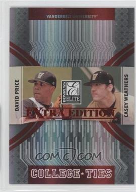 2007 Donruss Elite Extra Edition - College Ties - Red #CT-4 - David Price, Casey Weathers /100