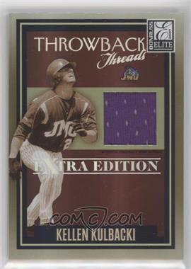 2007 Donruss Elite Extra Edition - Throwback Threads #TT-KK - Kellen Kulbacki /500