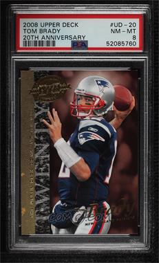 2008 Upper Deck 20th Anniversary - [Base] #UD-20 - Tom Brady [PSA 8 NM‑MT]