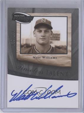 2009 Press Pass Fusion - Timeless Talent Autographs - Silver #TT-MW - Matt Williams /150