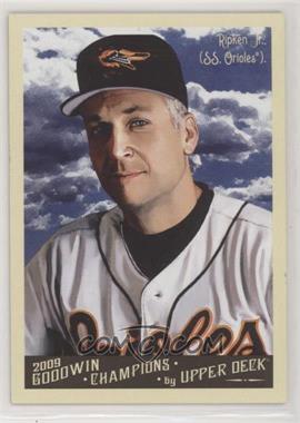 2009 Upper Deck Goodwin Champions - [Base] #101.1 - Cal Ripken Jr. (Base)