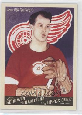 2009 Upper Deck Goodwin Champions - [Base] #140.1 - Gordie Howe (Base)