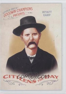 2009 Upper Deck Goodwin Champions - Citizens of the Day #CD-12 - Wyatt Earp