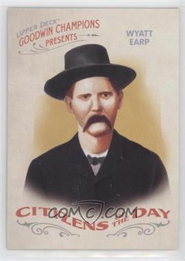 2009 Upper Deck Goodwin Champions - Citizens of the Day #CD-12 - Wyatt Earp