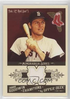 2009 Upper Deck Goodwin Champions - Memorabilia #GCM-CF - Carlton Fisk