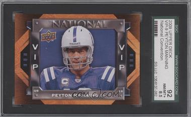 2009 Upper Deck National Convention - VIP #VIP-9 - Peyton Manning [SGC 92 NM/MT+ 8.5]