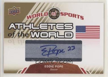 2010 Upper Deck World of Sports - Athletes of the World #AW-7 - Eddie Pope