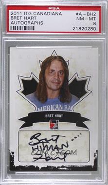 2011 In the Game Canadiana - Autographs - Black #A-BH2 - Bret Hart [PSA 8 NM‑MT]