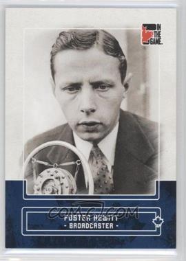 2011 In the Game Canadiana - [Base] - Sapphire #28 - Foster Hewitt /50