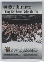 Glory B's: Bruins Raise the Cup (Boston Bruins Team)