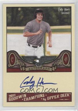 2011 Upper Deck Goodwin Champions - Autographs #A-CH - Cody Hawn