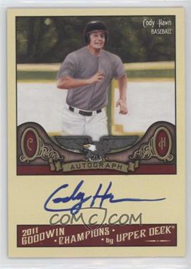 2011 Upper Deck Goodwin Champions - Autographs #A-CH - Cody Hawn