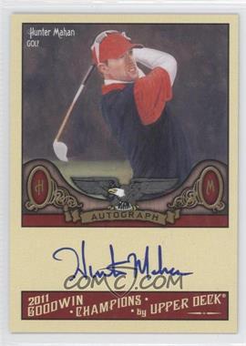 2011 Upper Deck Goodwin Champions - Autographs #A-HM - Hunter Mahan