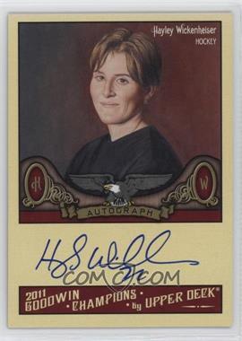 2011 Upper Deck Goodwin Champions - Autographs #A-HW - Hayley Wickenheiser