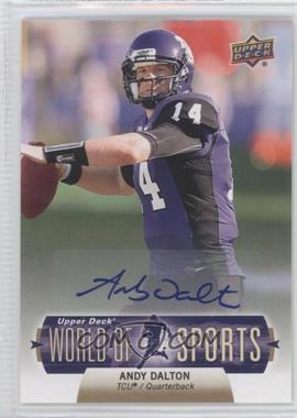 2011 Upper Deck World of Sports - [Base] - Autographs #102 - Andy Dalton