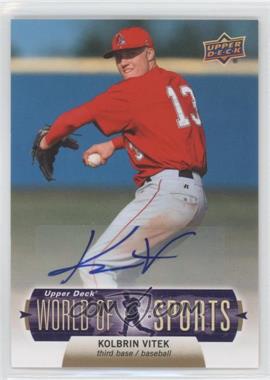 2011 Upper Deck World of Sports - [Base] - Autographs #12 - Kolbrin Vitek