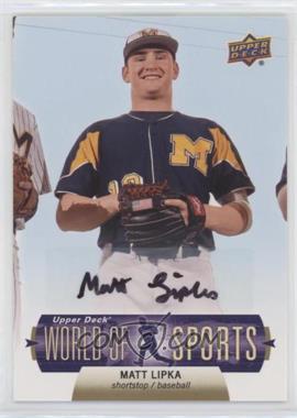 2011 Upper Deck World of Sports - [Base] - Autographs #22 - Matt Lipka