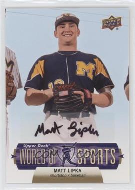 2011 Upper Deck World of Sports - [Base] - Autographs #22 - Matt Lipka