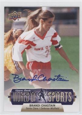 2011 Upper Deck World of Sports - [Base] - Autographs #254 - Brandi Chastain