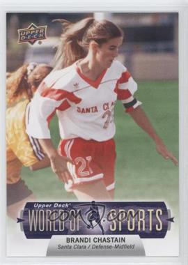 2011 Upper Deck World of Sports - [Base] #254 - Brandi Chastain