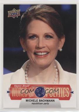 2011 Upper Deck World of Sports - World of Politics #WP-4 - Michelle Bachmann