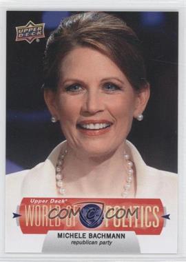 2011 Upper Deck World of Sports - World of Politics #WP-4 - Michelle Bachmann