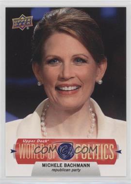 2011 Upper Deck World of Sports - World of Politics #WP-4 - Michelle Bachmann