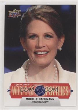 2011 Upper Deck World of Sports - World of Politics #WP-4 - Michelle Bachmann