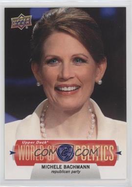 2011 Upper Deck World of Sports - World of Politics #WP-4 - Michelle Bachmann