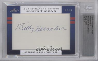 2012 Leaf Sports Icons Cut Signatures - Authentic Cut Signatures #_BIHE - Billy Herman /21 [BGS Authentic]