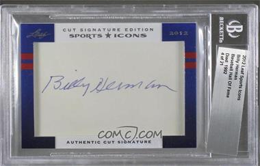 2012 Leaf Sports Icons Cut Signatures - Authentic Cut Signatures #_BIHE - Billy Herman /21 [BGS Authentic]