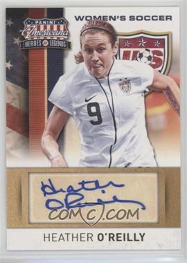 2012 Panini Americana Heroes & Legends - US Women's Soccer Team - Signatures #10 - Heather O'Reilly /159