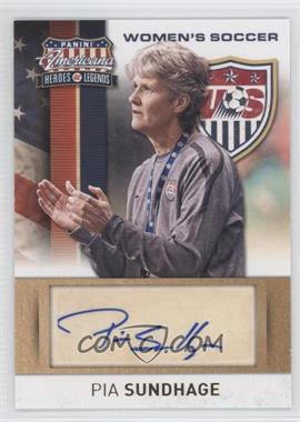 2012 Panini Americana Heroes & Legends - US Women's Soccer Team - Signatures #3 - Pia Sundhage /159