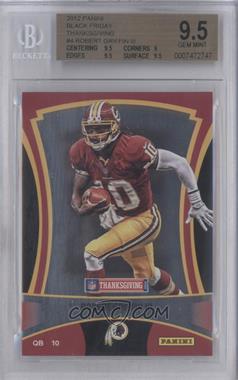 2012 Panini Black Friday - Thanksgiving Classic #4 - Robert Griffin III [BGS 9.5 GEM MINT]