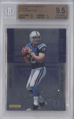 2012 Panini Father's Day - Rookies #1 - Andrew Luck /499 [BGS 9.5 GEM MINT]