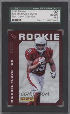 2012 Panini National Convention - [Base] #26 - Rookie - Michael Floyd /499 [SGC 92 NM/MT+ 8.5]